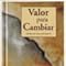 Valor para Cambiar (Edición Español)