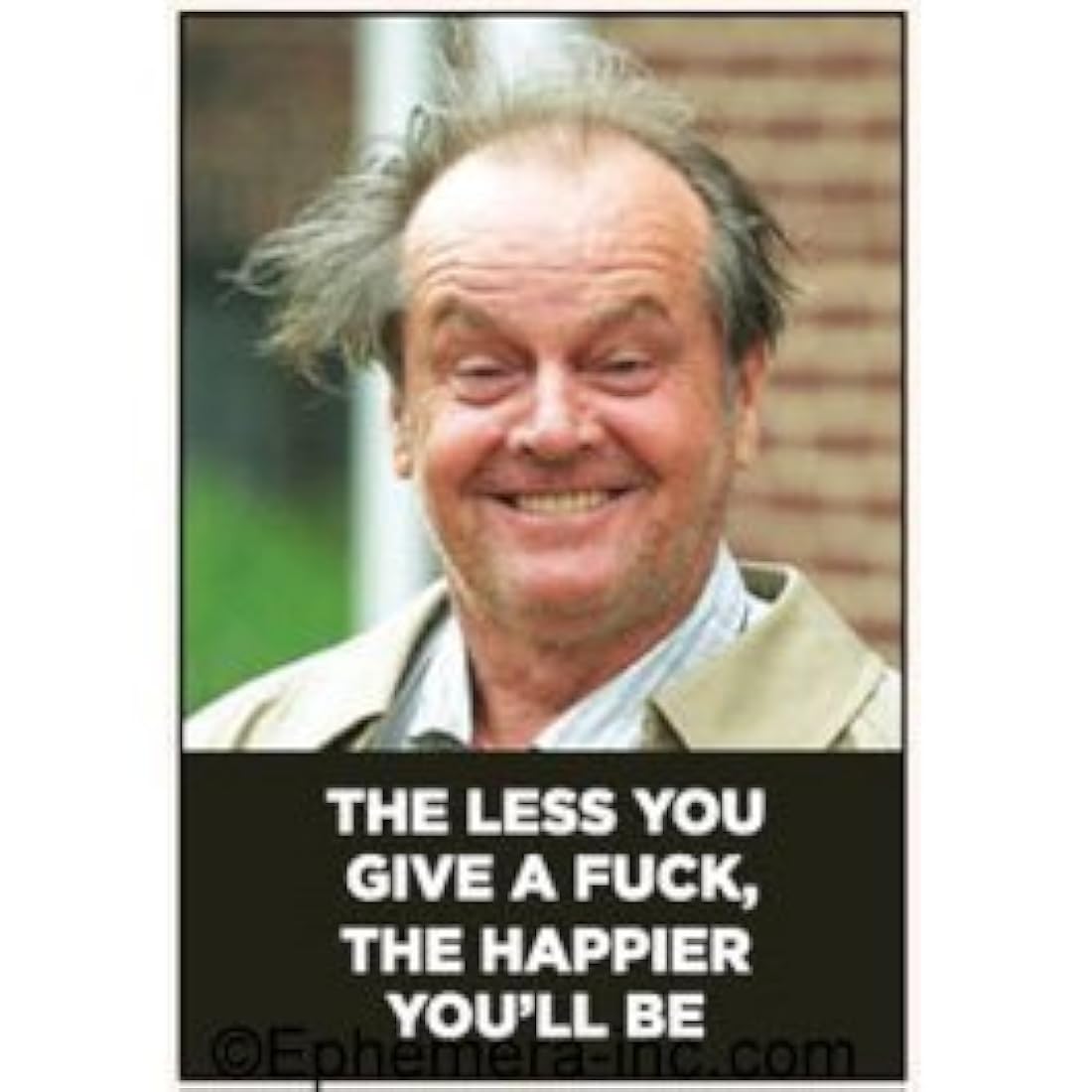 Imán decorativo Cuanto menos te importe, más feliz serás