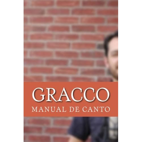 Manual de canto Gracco Edición en español