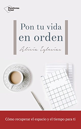 Pon Tu Vida En Orden (Edicion en español)