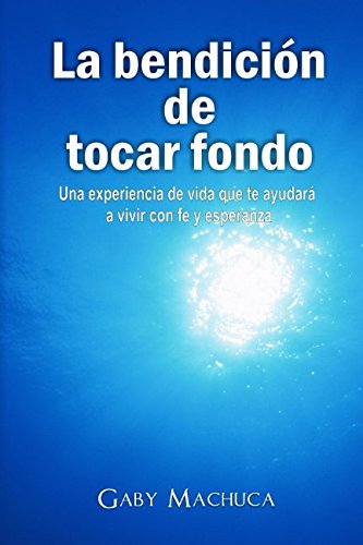 Libro La Bendición de Tocar Fondo (Edicion en español)