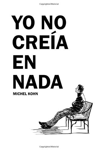 Libro Yo no creia en nada (Edicion en español)