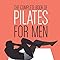 The Complete Book of Pilates for Men: Libro