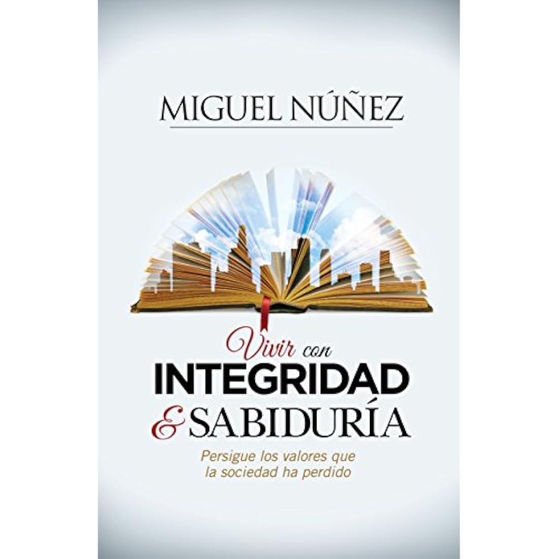 Vivir con integridad y sabiduría (Spanish Edition)
