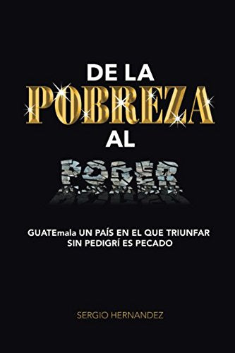 De la POBREZA al PODER