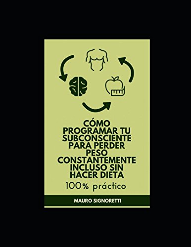 Cómo programar tu subconsciente (Spanish Edition)
