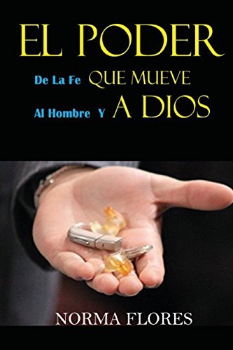 EL PODER DE LA FE QUE MUEVE AL HOMBRE Y A DIOS