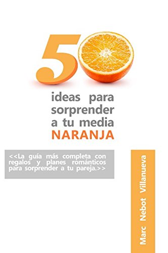 libro 50 ideas para sorprender a tu media naranja