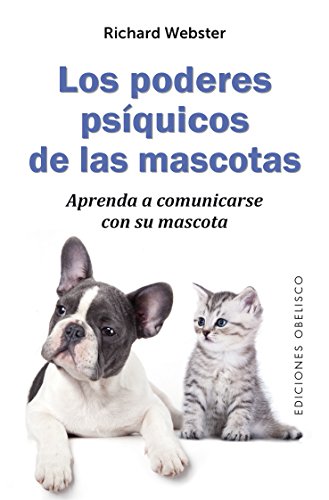 Los poderes psíquicos de las mascotas (Spanish Edition)