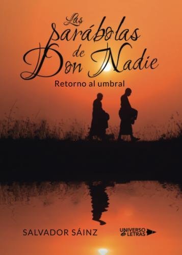 Las Parábolas de Don Nadie (Spanish Edition)
