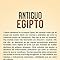 Antiguo Egipto: Una guía fascinante de la historia de Egipto