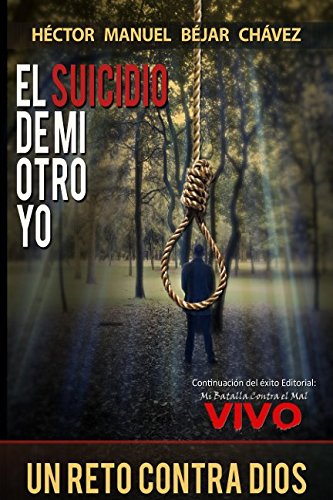 El Suicidio de mi otro yo: Un reto contra Dios