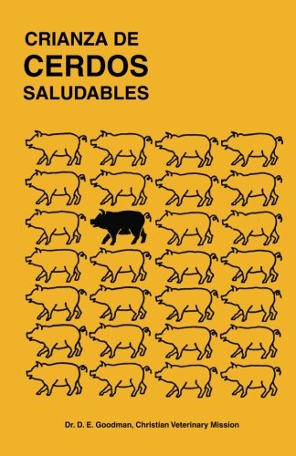 Crianza de Cerdos Saludables: edicion español