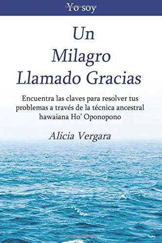 Libro: Yo Soy un Milagro Llamado Gracias (Spanish Edition)