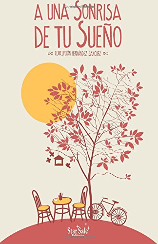 A una Sonrisa de tu Sueño (Spanish Edition)