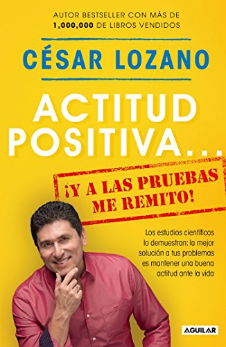 Actitud positiva y las pruebas me remito