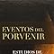 Eventos del porvenir