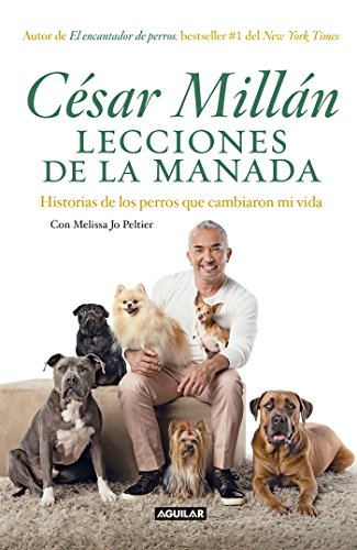 Lecciones de Cesar Millán de la manada: Historias de perros