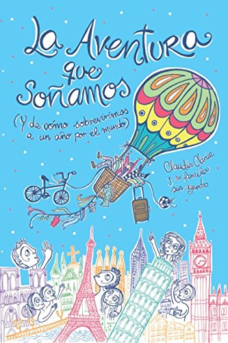 La aventura que soñamos: y de cómo sobrevivimos libro