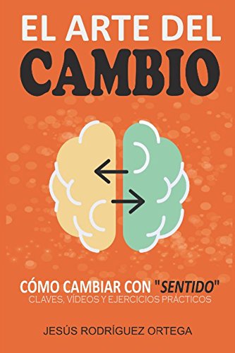 El arte del cambio: Cómo cambiar con “sentido”: clave