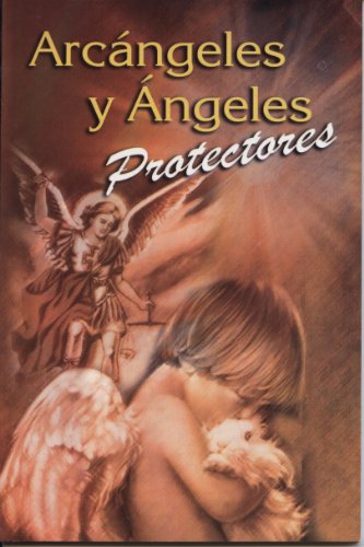 Arcangeles y angeles protectores (Spanish Edition)
