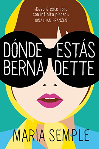 Dónde estás Bernadette Bernardette