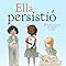 Ella persistió 13 mujeres americanas que cambiaron el mundo