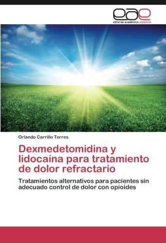 Dexmedetomidina y lidocaína Tratamientos