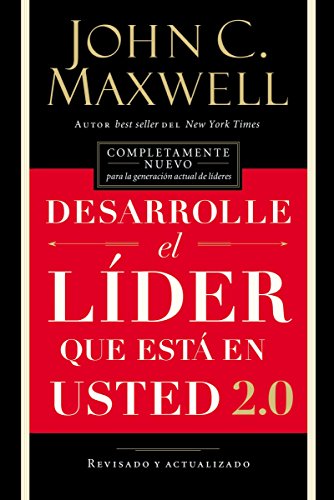 Desarrolle el líder que está en usted 2.0 Spanish Edition