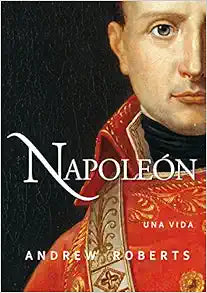 Libros Napoleón: Una vida Ayer y hoy de la historia
