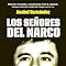 Los señores del narco / Narcoland (Spanish Edition)