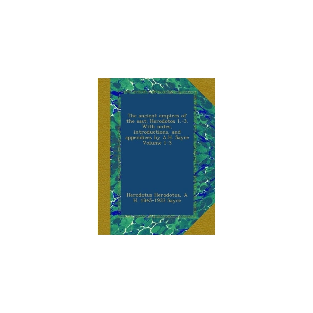 Los Antiguos Del Este; Herodotos 1.-3. Libro