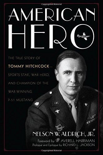 American Hero: La Verdadera Historia De Tommy Hitchcock