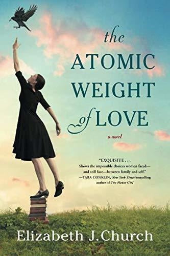 El Peso Atómico Del Amor: Una Novela