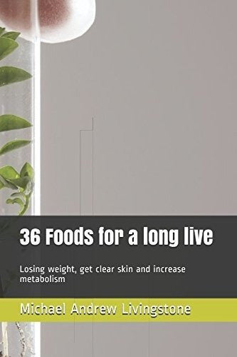 36 Alimentos para una larga vida perder peso