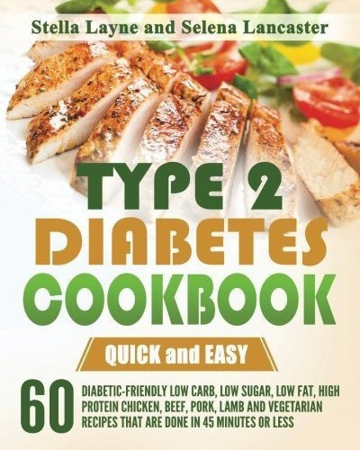 Libro De Cocina De Diabetes Tipo 2: Rápido Y Fácil - 60 Bajo