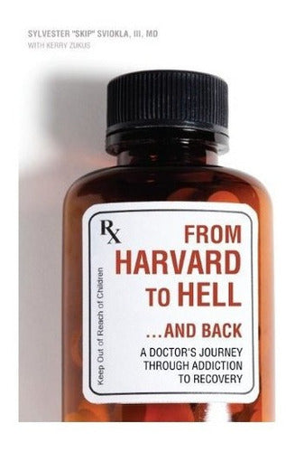 De Harvard Al Infierno ... Y Viceversa: El Viaje De Un