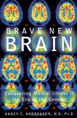 Brave New Brain: Conquista De La Enfermedad Mental