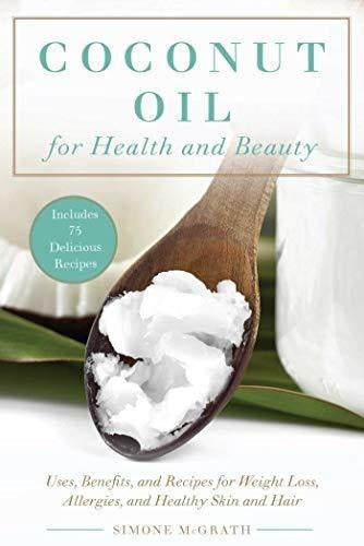 Aceite De Coco Para La Salud La Belleza:Usos lectura libro