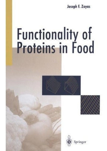 Funcionalidad De Las Proteínas En Los Alimentos