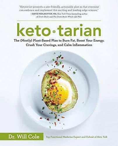Ketotarian: El Plan (principalmente) Basado En Plantas Para