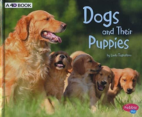 Los Perros Y Sus Cachorros: Un Libro En 4d descendencia