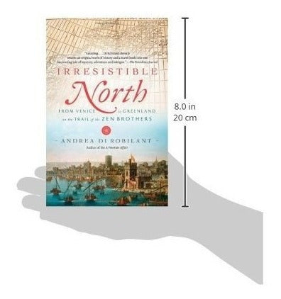 Irresistible Norte: De Venecia A Groenlandia En El Sendero