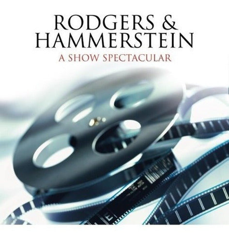 Rodgers y Hammerstein: un espectáculo espectacular