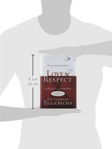 Amor Y Respeto: El Amor Que Ella Más Desea; El Respeto Que