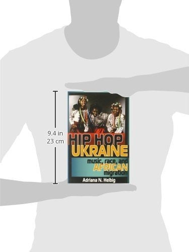 Hip Hop Ucrania: Música, Raza y Migración Africana