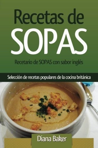 Recetas De Sopas: Recetario De Sopas