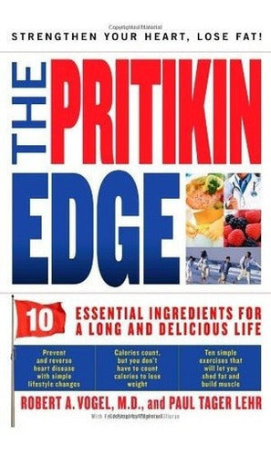 The Pritikin Edge: 10 Ingredientes Esenciales Para Una Vida