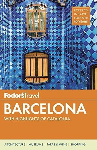 Barcelona De Fodor: Con lo Destacados De Cataluña