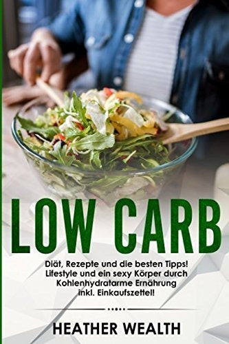 Carb Bajo: Dieta, Recetas Y Los Mejores Consejos!